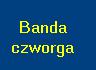 banda czworga